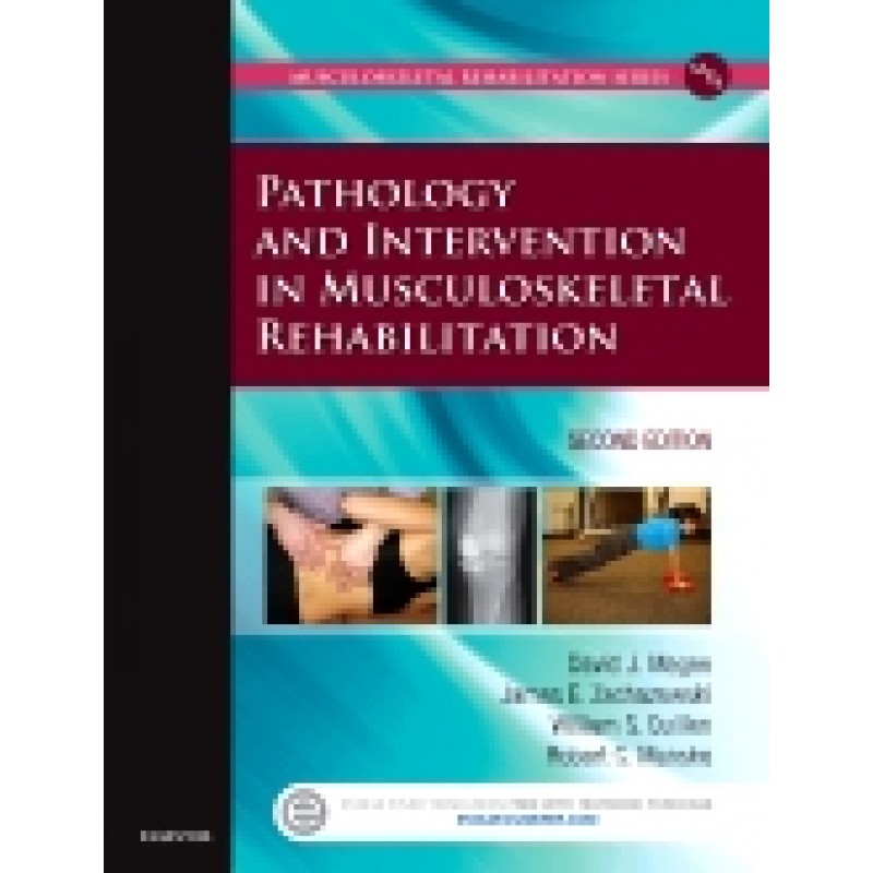 Pathology and Intervention in Musculoskeletal Rehabilitation, 2nd Edition