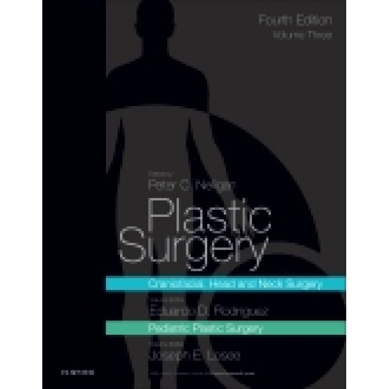 Plastic Surgery, 4th Edition Volume 3: Craniofacial, Head and Neck Surgery and Pediatric Plastic Surgery