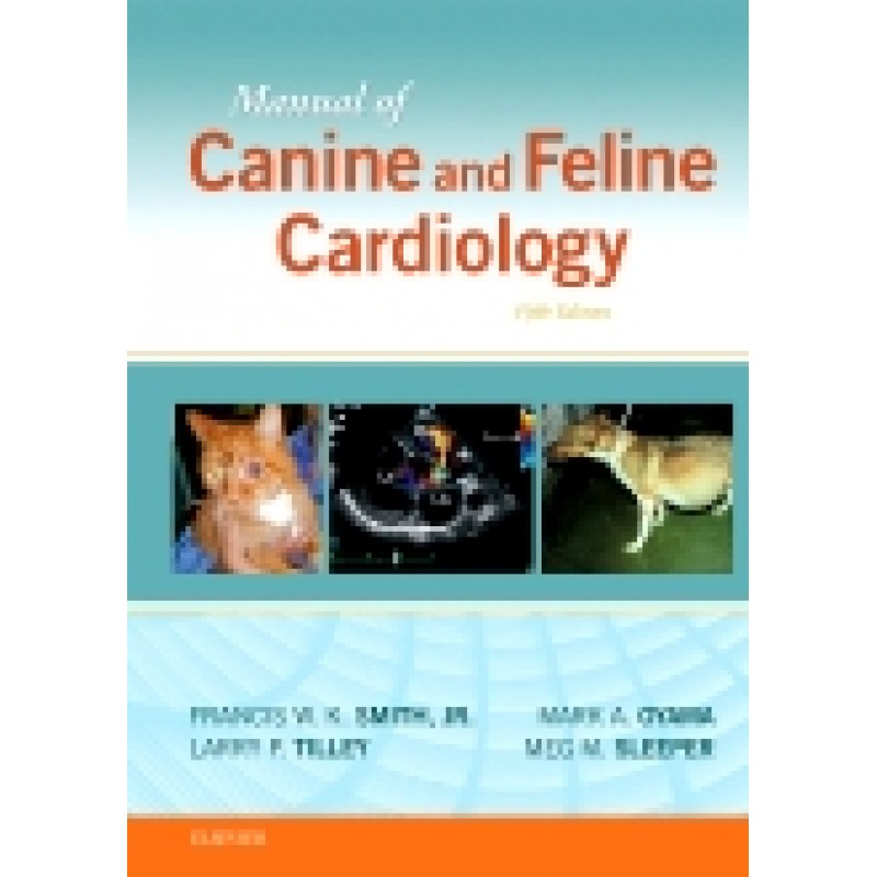 Manual of Canine and Feline Cardiology, 5th Edition