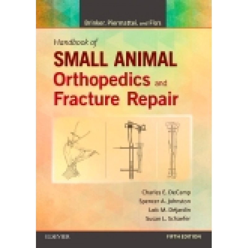 Brinker, Piermattei and Flo's Handbook of Small Animal Orthopedics and Fracture Repair, 5th Edition