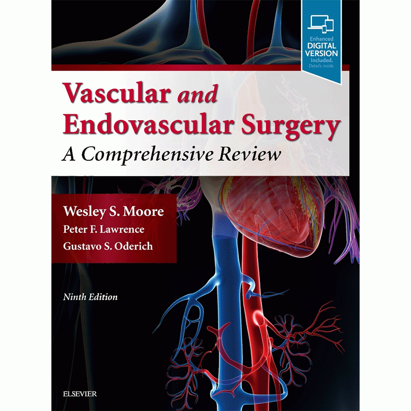 Vascular and Endovascular Surgery by Moore: A Comprehensive Review, 9th Edition