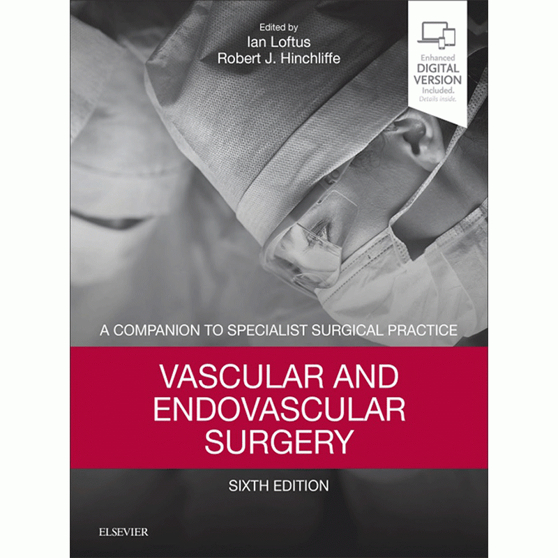 Vascular and Endovascular Surgery, 6th Edition, A Companion to Specialist Surgical Practice