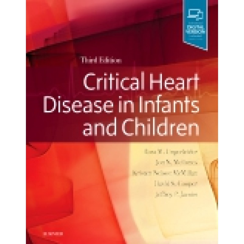 Critical Heart Disease in Infants and Children, 3rd Edition