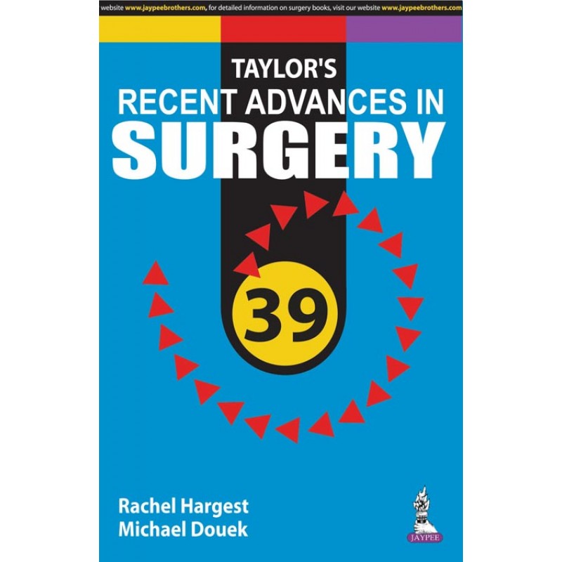 Taylor's Recent Advances in Surgery 39