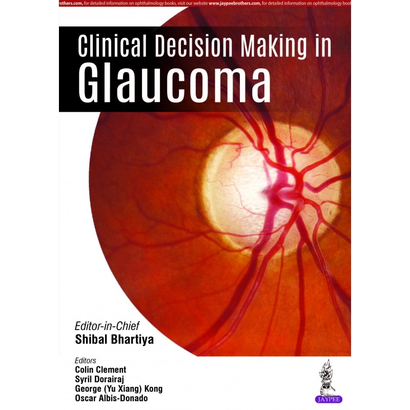 Clinical Decision Making in Glaucoma