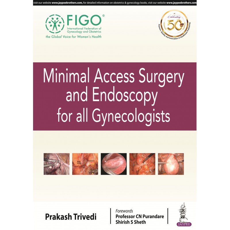 Minimal Access Surgery and Endoscopy for all Gynecologists