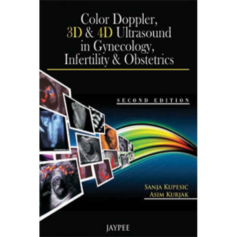 Color Doppler, 3D and 4D Ultrasound in Gynecology, Infertility and Obstetrics