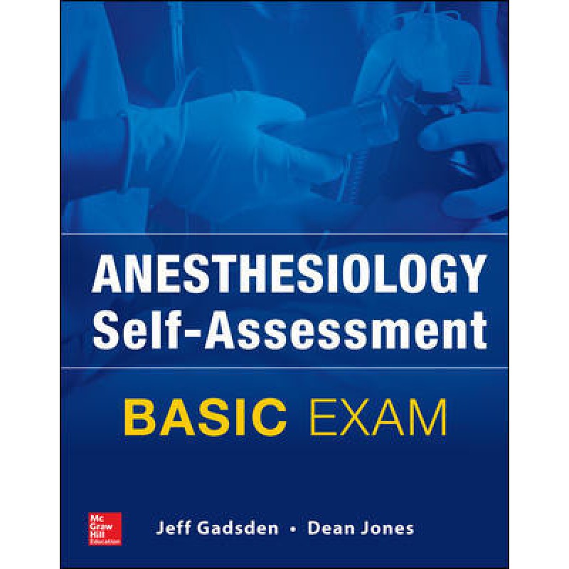 Anesthesiology Self-Assessment And Board Review: BASIC Exam