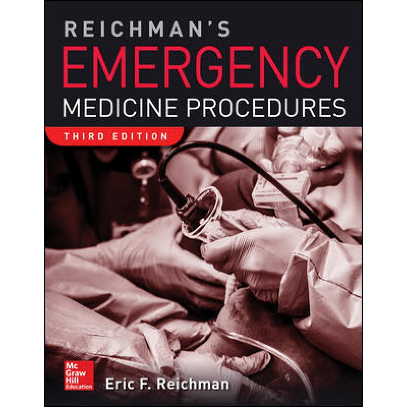 Reichman's Emergency Medicine Procedures, 3rd Edition