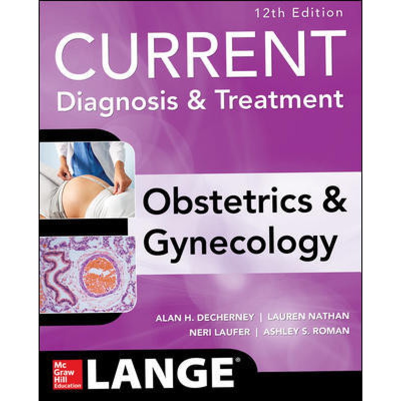 Current Diagnosis and Treatment Obstetrics and Gynecology, 12th Edition