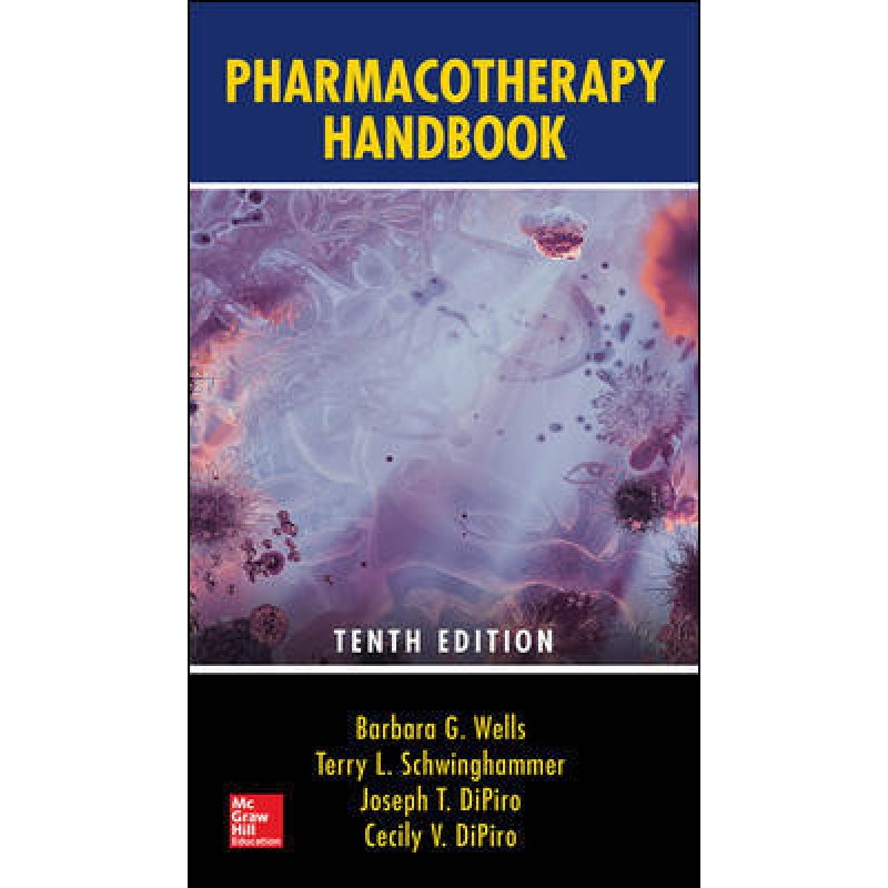 Pharmacotherapy Handbook, Tenth Edition