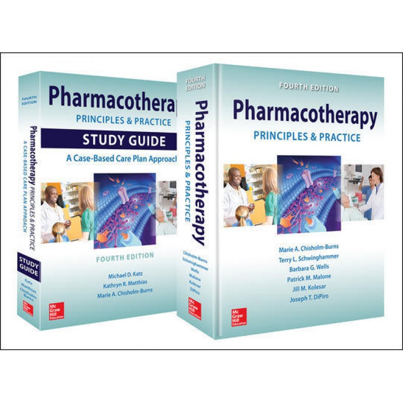 Pharmacotherapy Principles And Practice, Fourth Edition: Book And Study Guide