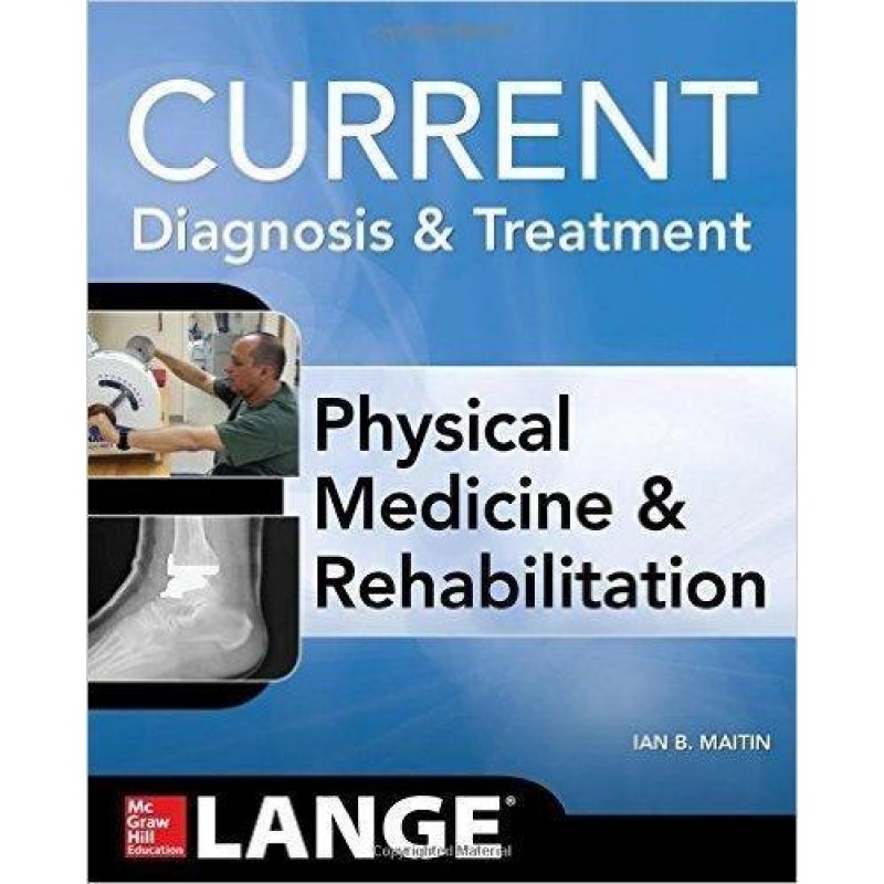 Current Diagnosis and Treatment Physical Medicine and Rehabilitation 