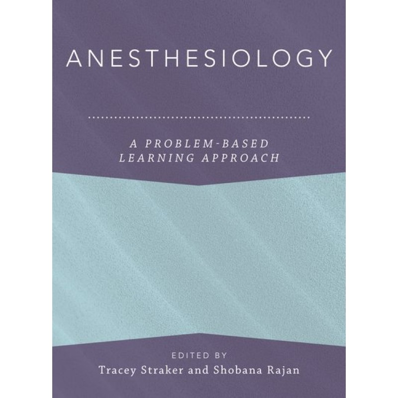 Anesthesiology: A Problem-Based Learning Approach