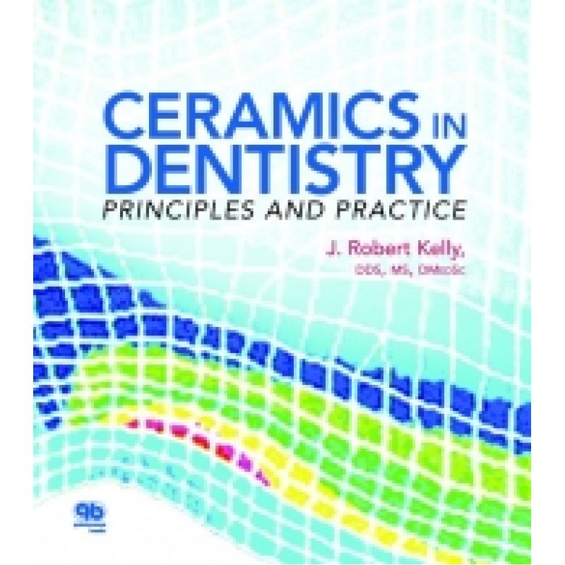 Ceramics in Dentistry Principles and Practice