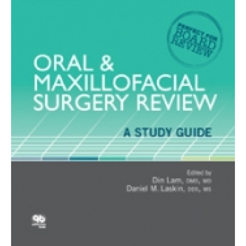 Oral and Maxillofacial Surgery Review: A Study Guide