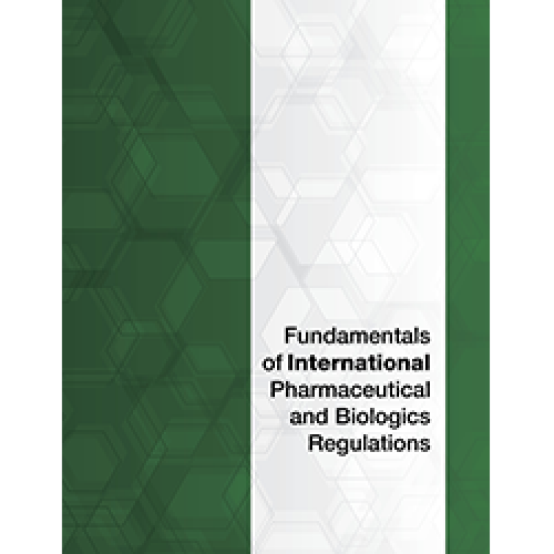 Fundamentals of International Pharmaceutical and Biologics Regulations (Hardcover)