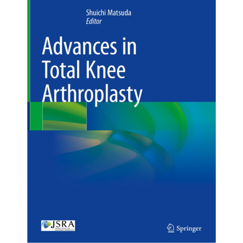 Advances in Total Knee Arthroplasty