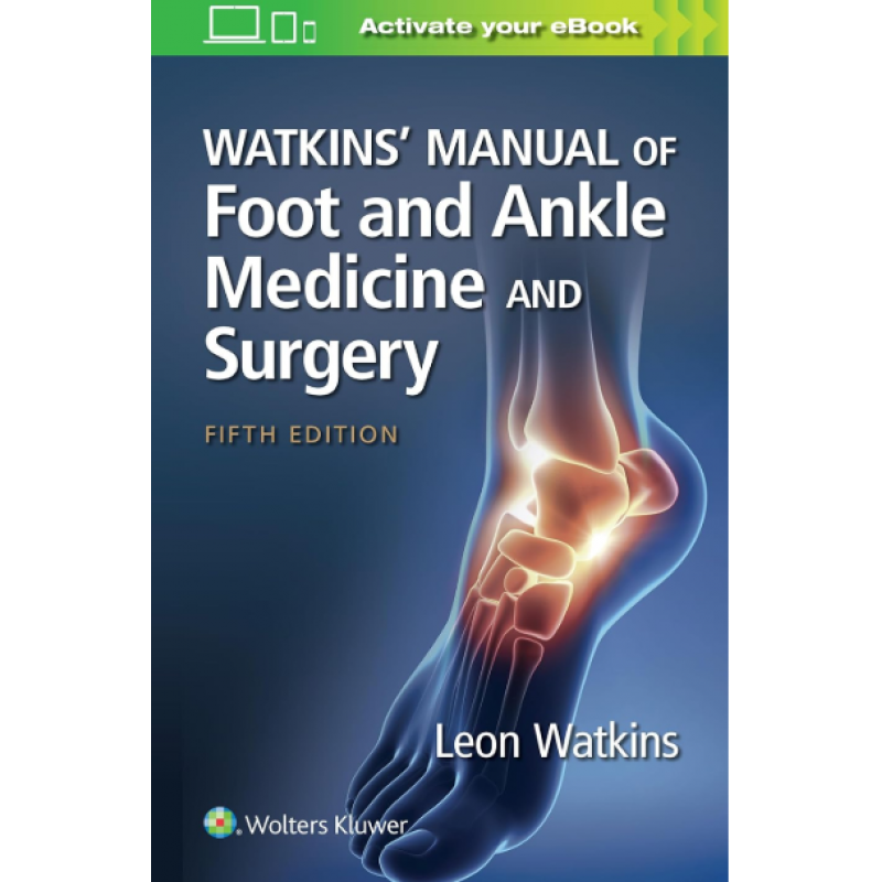  Watkins' Manual of Foot and Ankle Medicine and Surgery  5Ε 