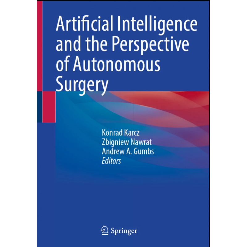 Artificial Intelligence and the Perspective of Autonomous Surgery