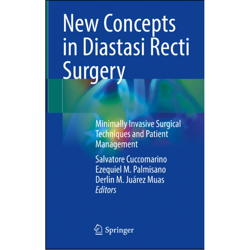 New Concepts in Diastasi Recti Surgery. Minimally Invasive Surgical Techniques and Patient Management