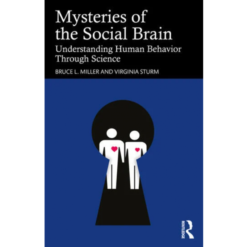 Mysteries of the Social Brain. Understanding Human Behavior Through Science