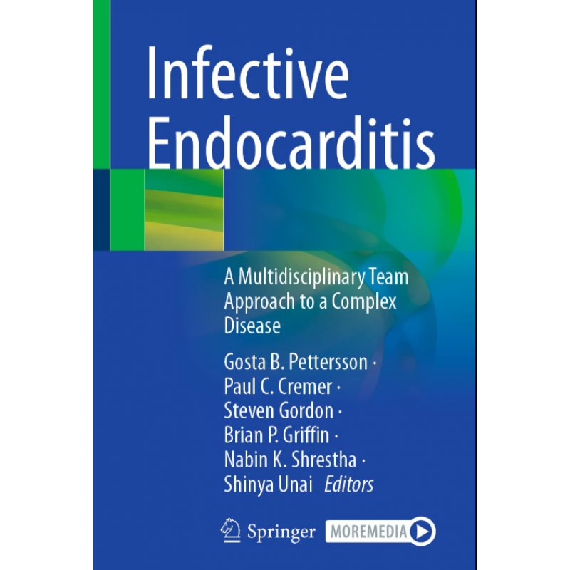 Infective Endocarditis. A Multidisciplinary Team Approach to a Complex Disease