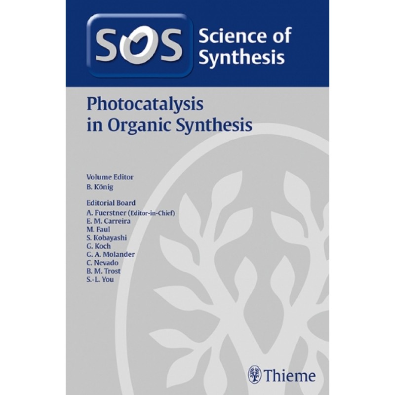 Science of Synthesis: Photocatalysis in Organic Synthesis