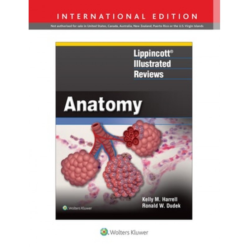 Lippincott® Illustrated Reviews: Anatomy First edition