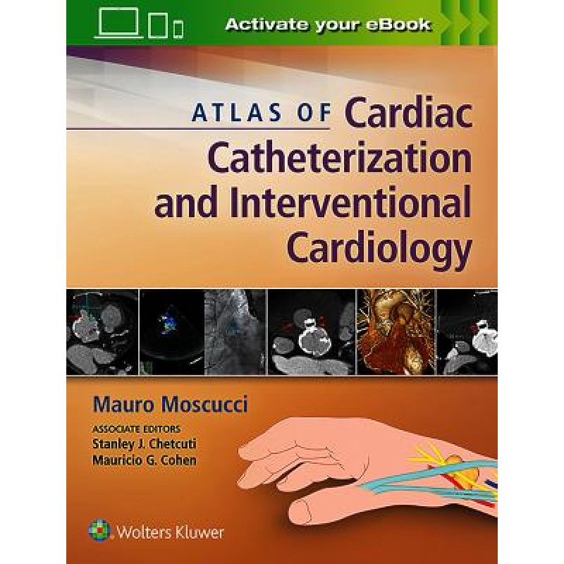 Atlas of Cardiac Catheterization and Interventional Cardiology