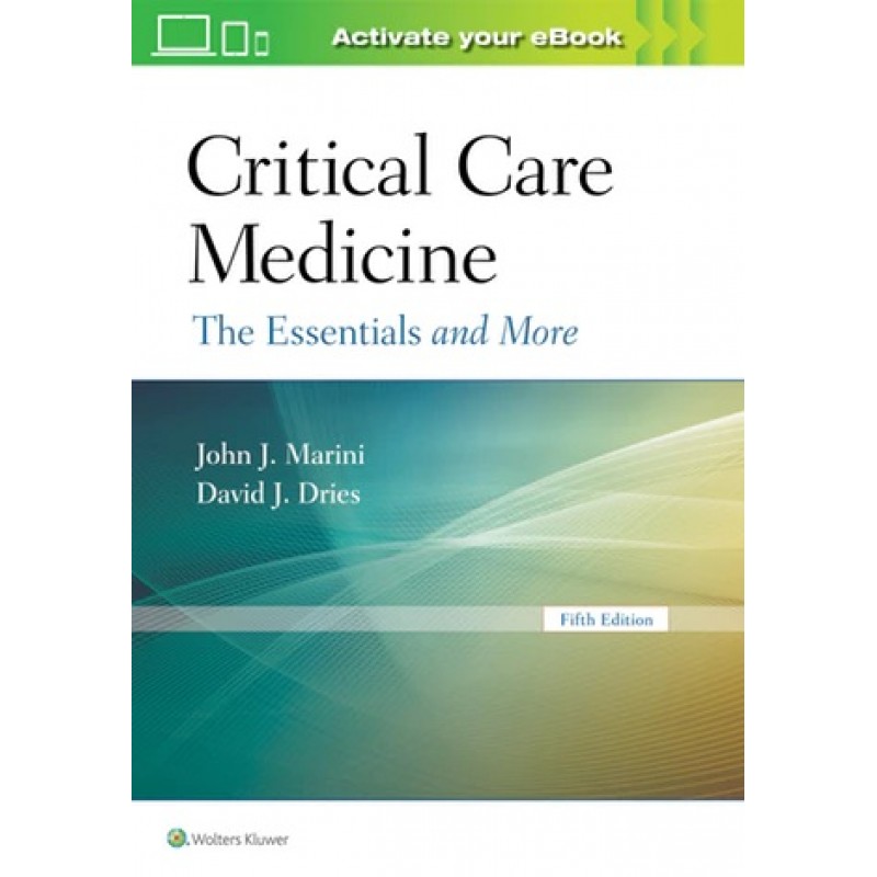 Critical Care Medicine The Essentials and More, Fifth edition