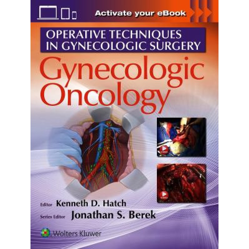 Operative Techniques in Gynecologic Surgery GYNECOLOGIC ONCOLOGY