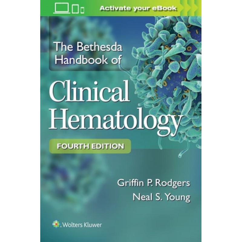 The Bethesda Handbook of Clinical Hematology Fourth edition