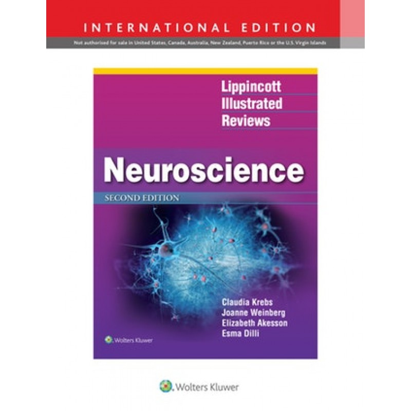 Lippincott Illustrated Reviews: Neuroscience Second edition