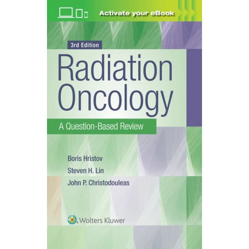 Radiation Oncology: A Question-Based Review Third edition