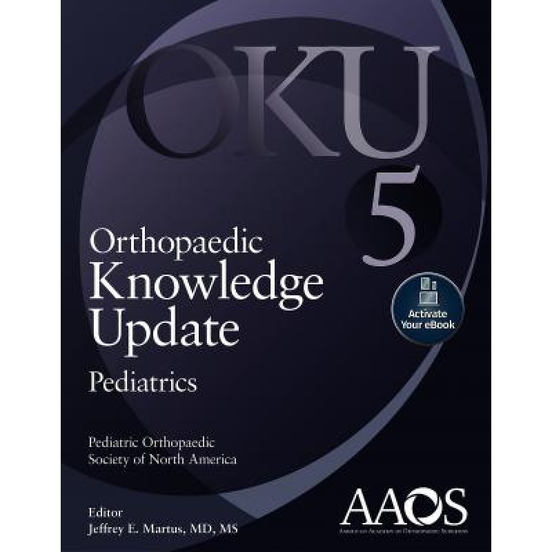 Orthopaedic Knowledge Update: Pediatrics 5-2018