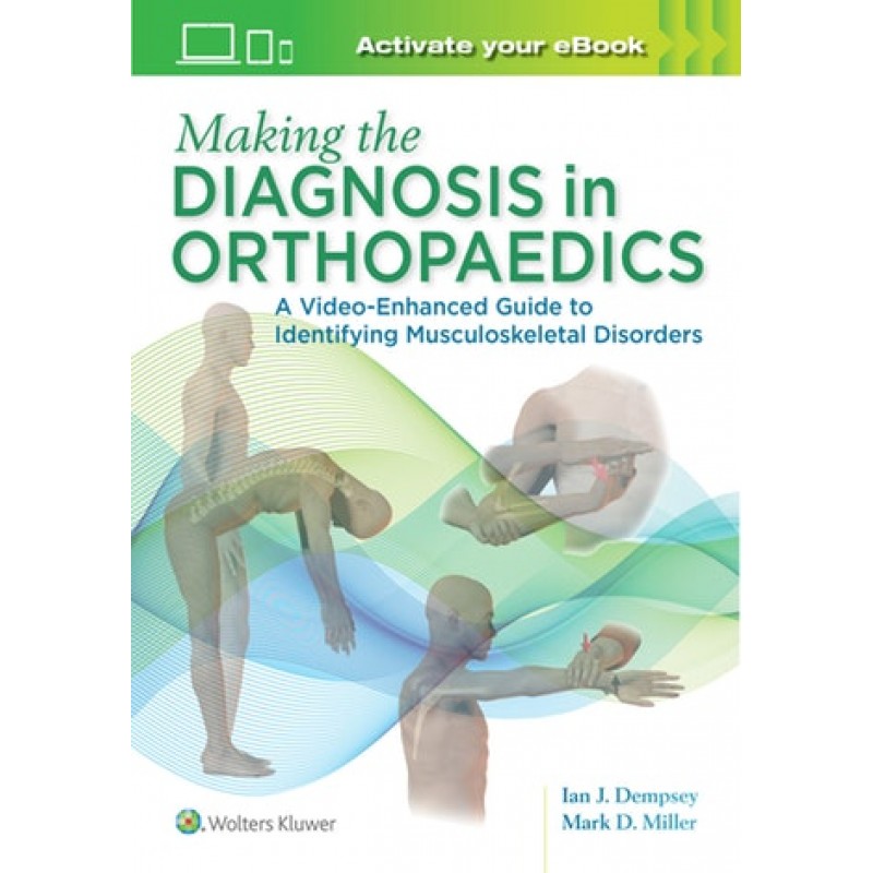 Making the Diagnosis in Orthopaedics: A Multimedia Guide 1st edition