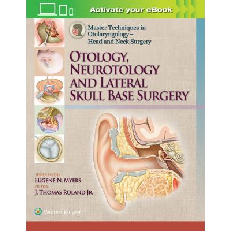 Master Techniques in Otolaryngology – Head and Neck Surgery, 1e