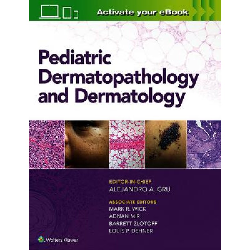 Pediatric Dermatopathology and Dermatology, 1e