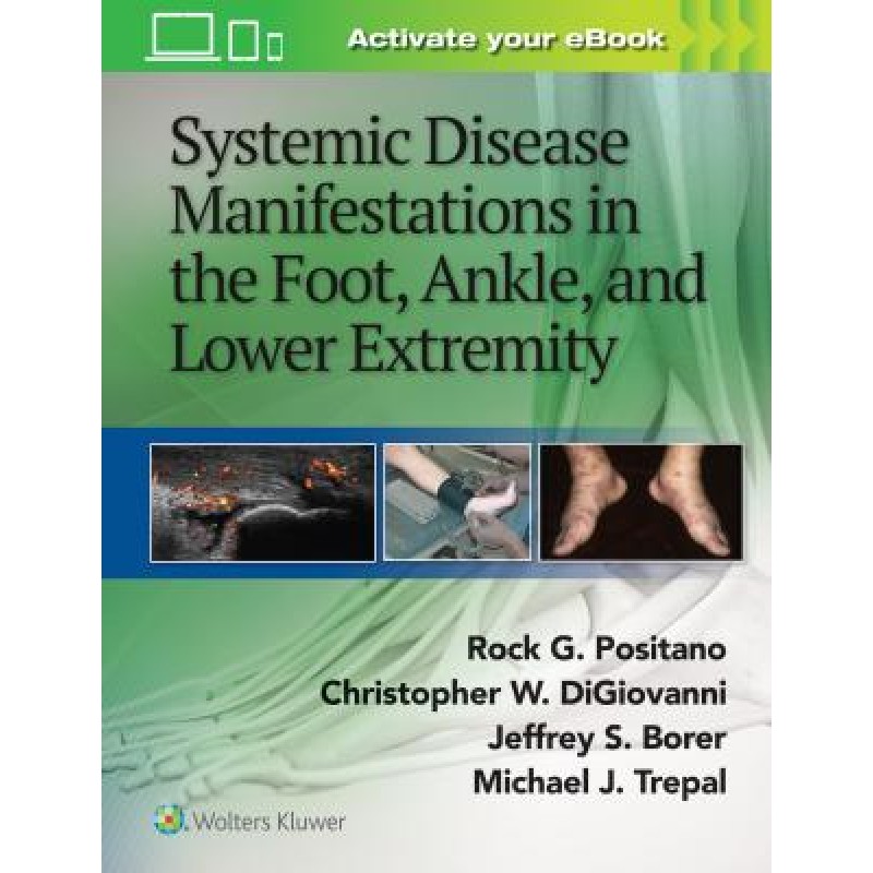 Systemic Disease Manifestations in the Foot, Ankle, and Lower Extremity, 1e