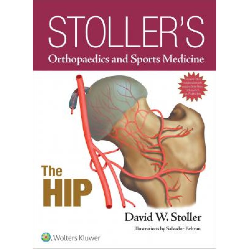 Stoller's Orthopaedics and Sports Medicine: The Hip, 1e