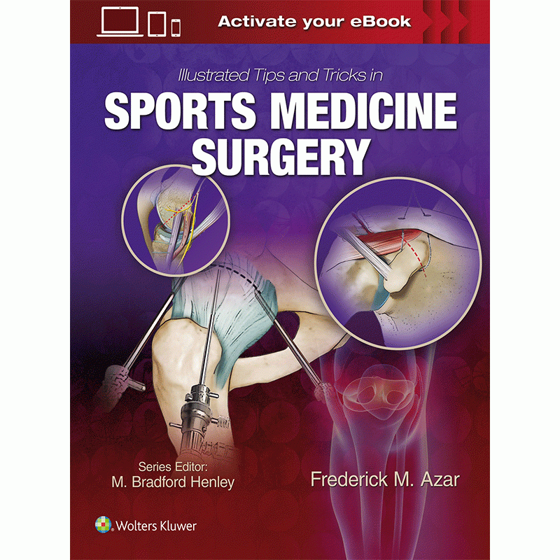 Illustrated Tips and Tricks in Sports Medicine Surgery by Azar