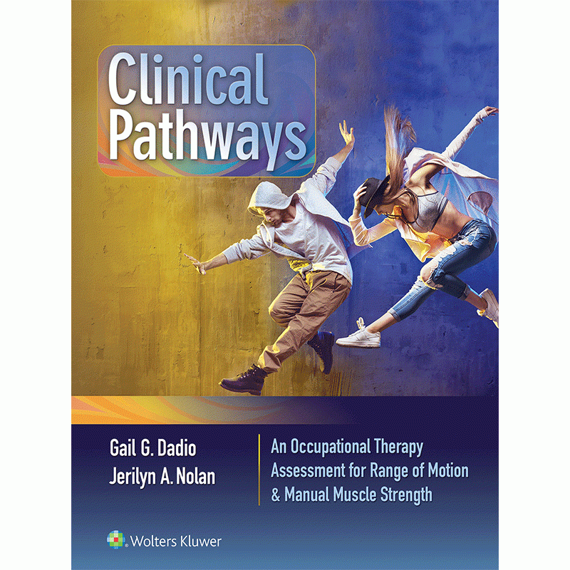 Clinical Pathways: An Occupational Therapy Assessment for Range of Motion and Manual Muscle Strength