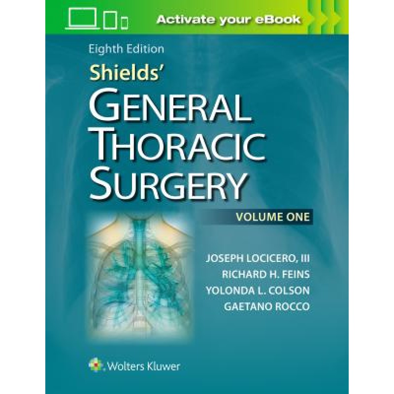 Shields' General Thoracic Surgery, 8e