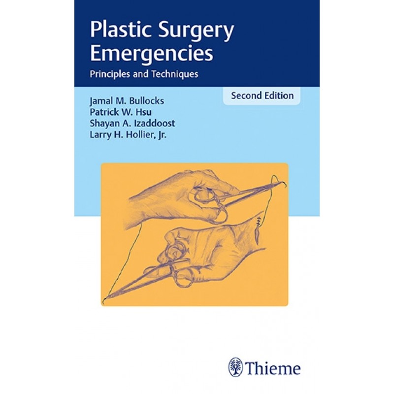 Plastic Surgery Emergencies Principles and Techniques 2nd Edition