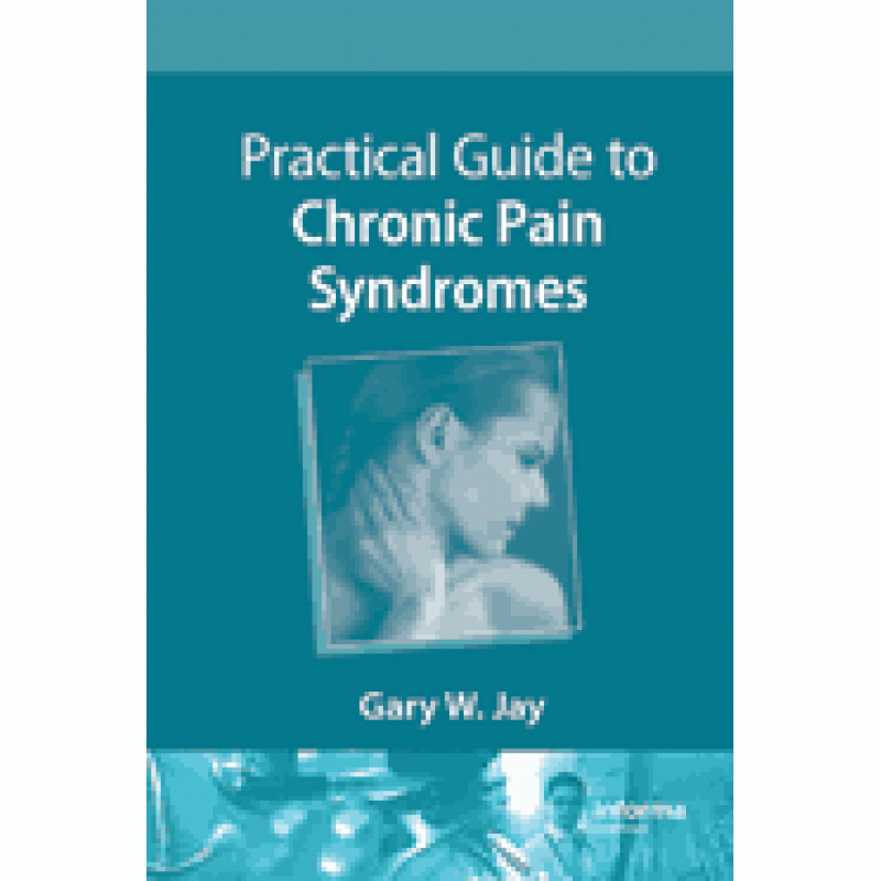 Practical Guide to Chronic Pain Syndromes