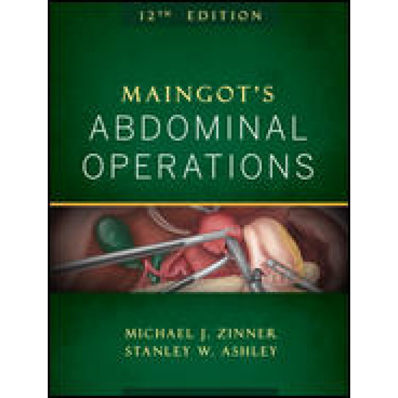 Maingot's Abdominal Operations 12th Edition