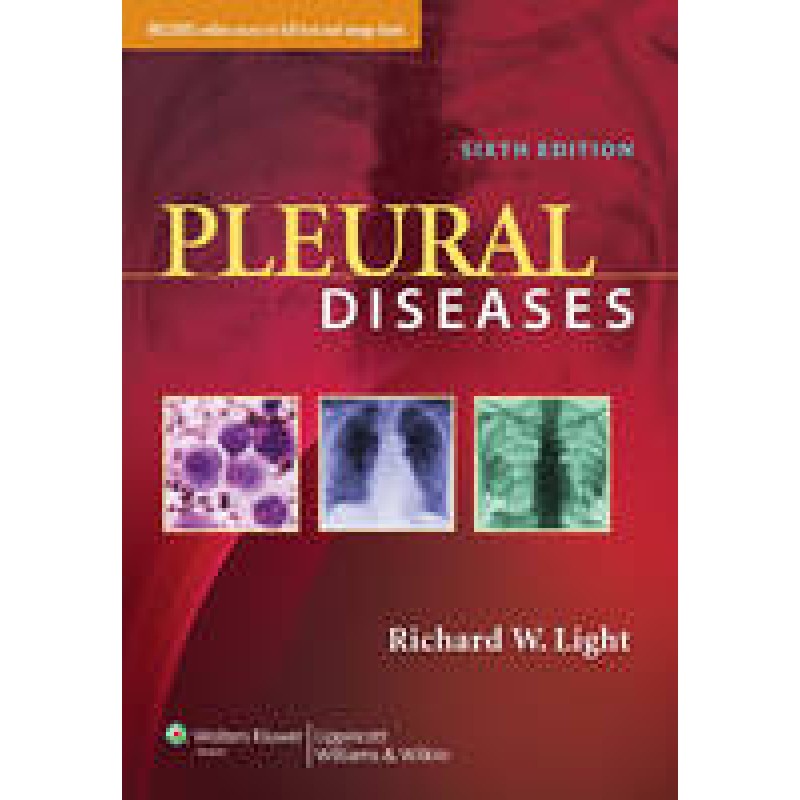 Pleural Diseases  Sixth edition  by Richard W. Light  