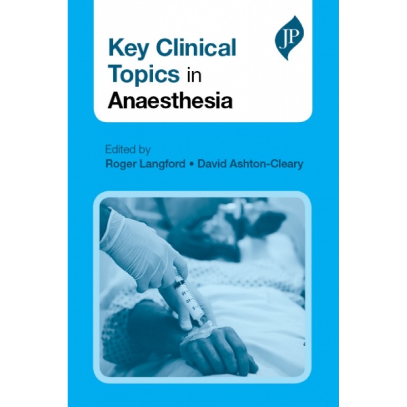 Key Clinical Topics in Anaesthesia