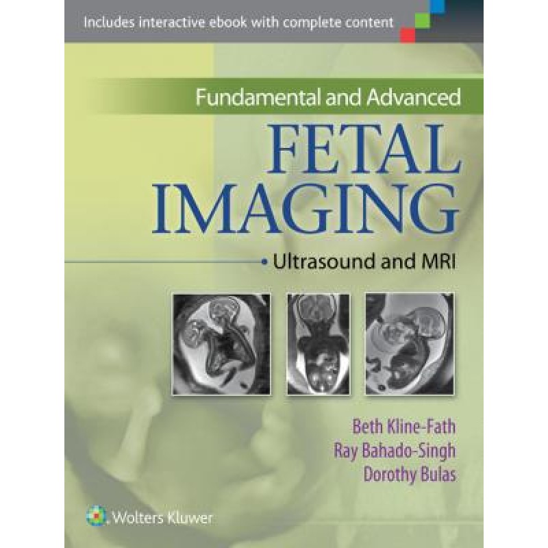 Fundamental and Advanced Fetal Imaging ULTRASOUND AND MRI